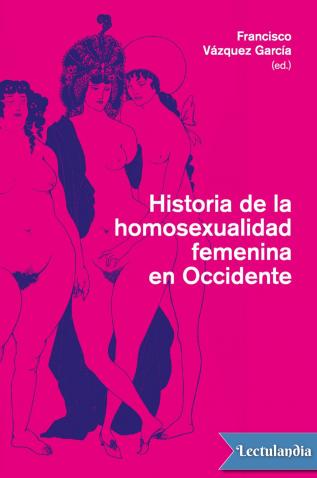 descargar libro Historia de la homosexualidad femenina en Occidente